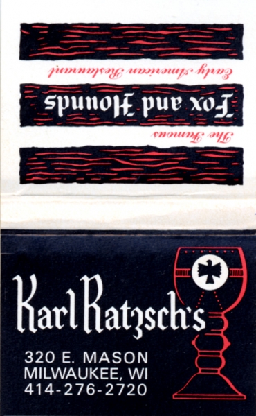 Karl Ratzche's - Milwaukee, WI